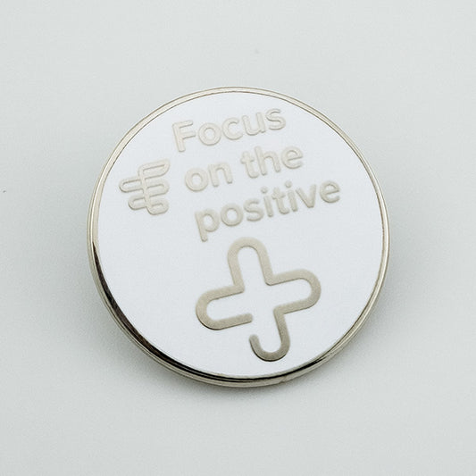 Values Pin - Focus on the Positive - White